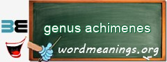 WordMeaning blackboard for genus achimenes